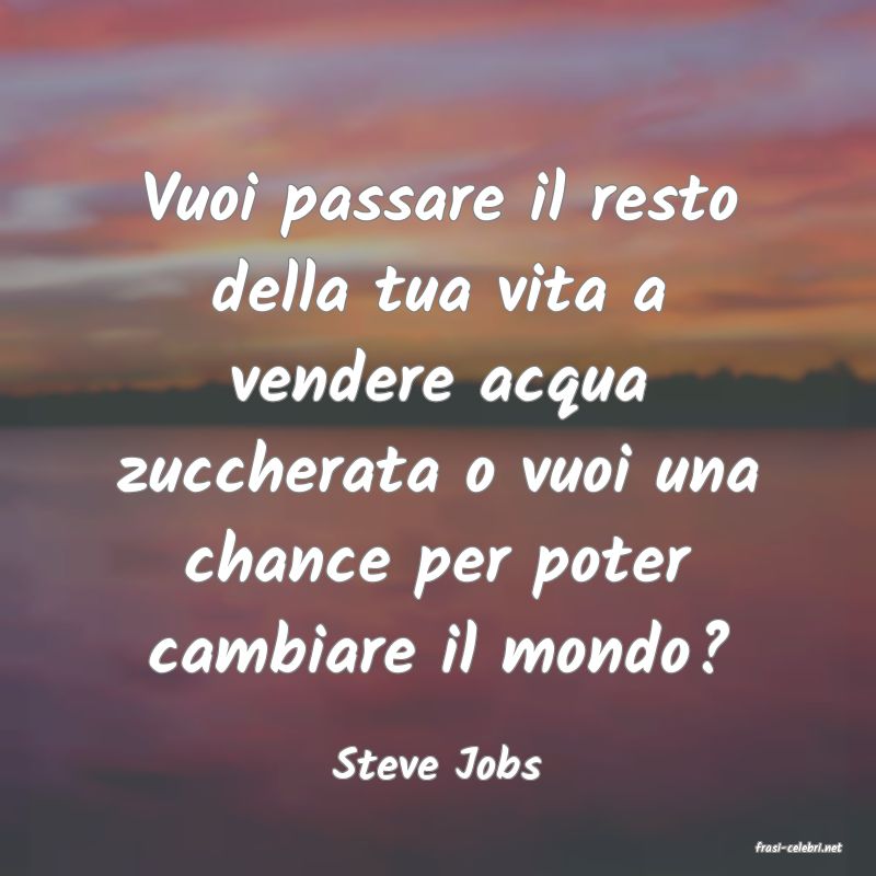 frasi di  Steve Jobs
