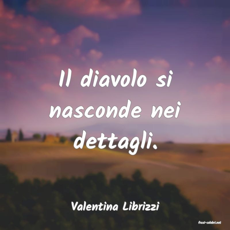 frasi di Valentina Librizzi