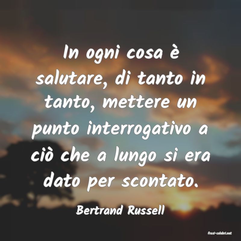 frasi di  Bertrand Russell
