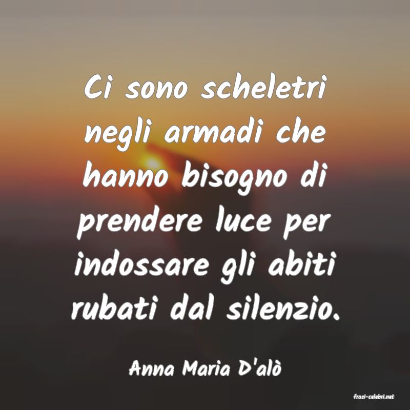 frasi di Anna Maria D'al
