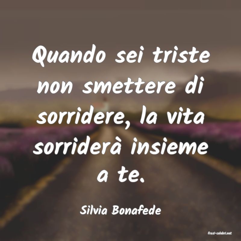 frasi di  Silvia Bonafede
