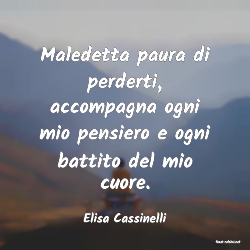 frasi di  Elisa Cassinelli
