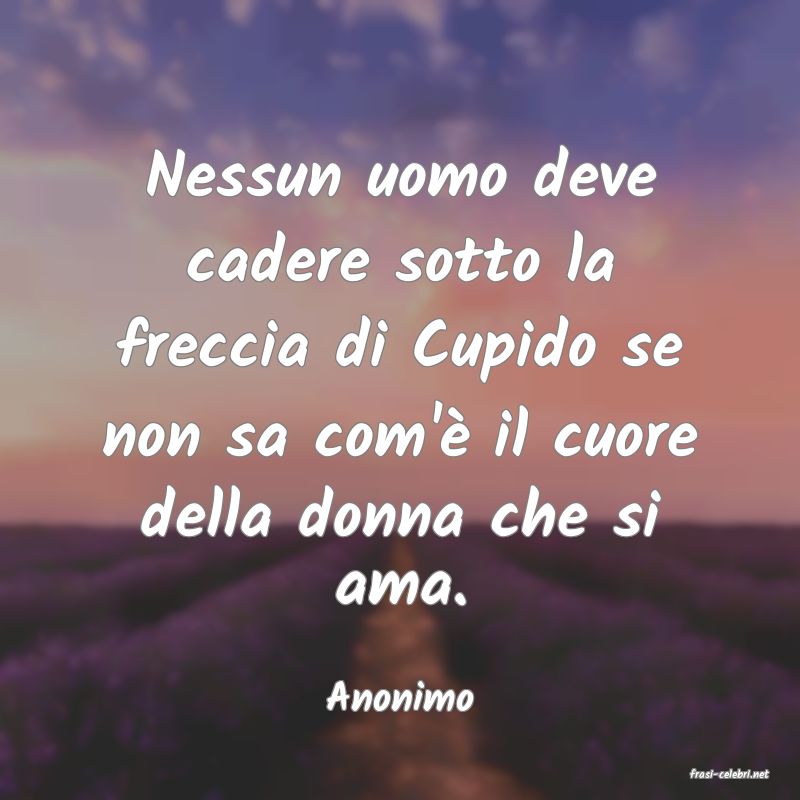 frasi di  Anonimo
