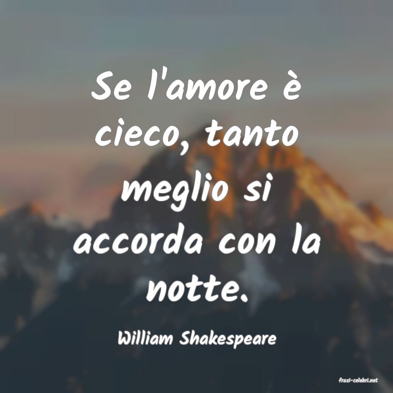 frasi di  William Shakespeare
