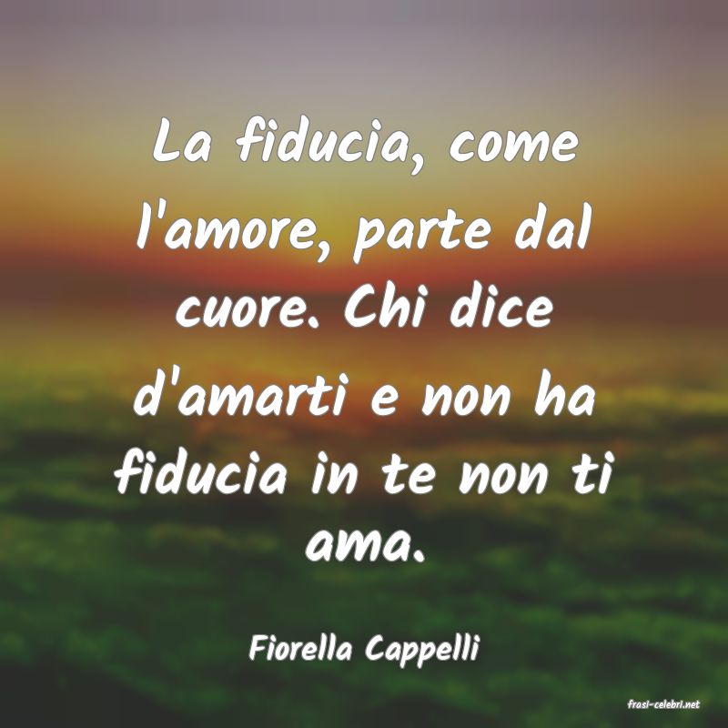 frasi di Fiorella Cappelli