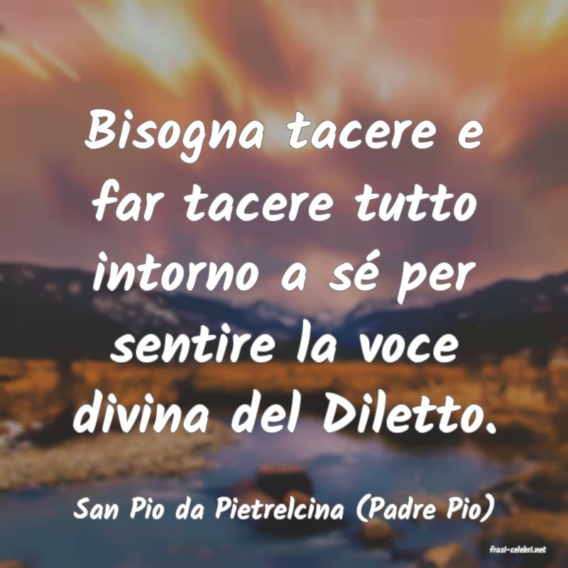 frasi di San Pio da Pietrelcina (Padre Pio)