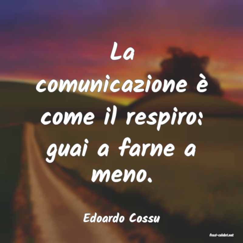 frasi di Edoardo Cossu