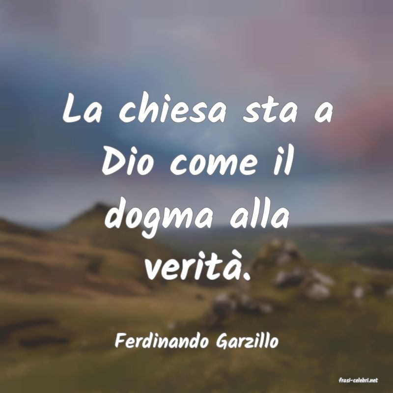 frasi di  Ferdinando Garzillo
