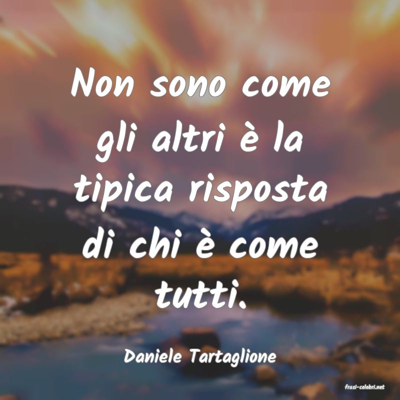 frasi di Daniele Tartaglione