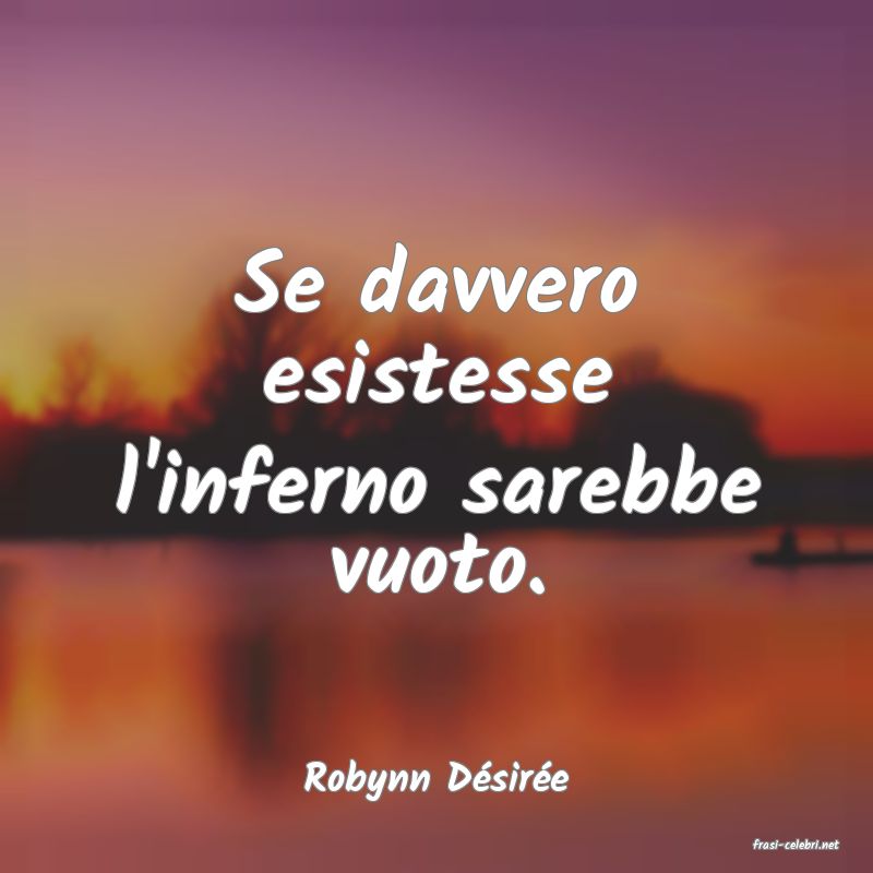 frasi di Robynn Dsire
