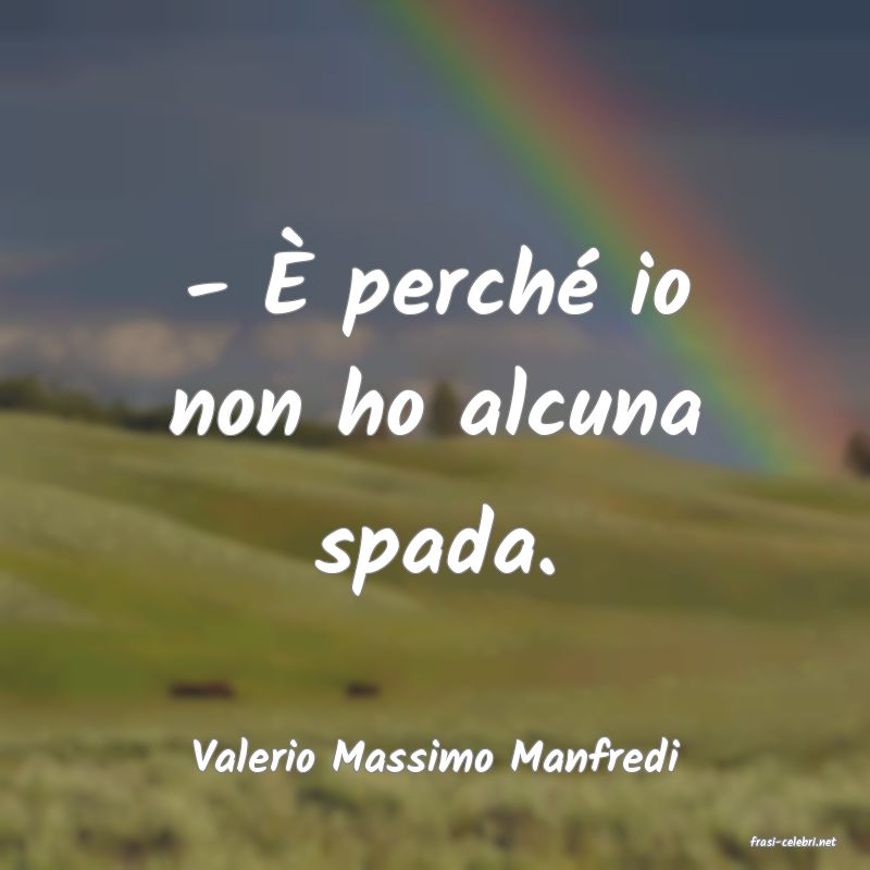 frasi di  Valerio Massimo Manfredi
