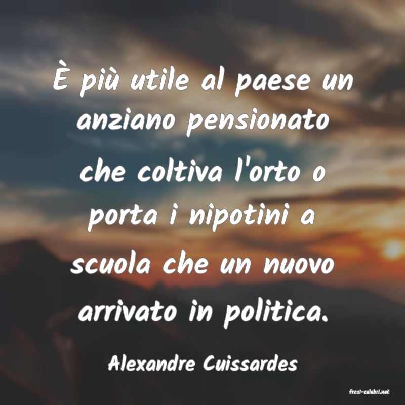 frasi di Alexandre Cuissardes