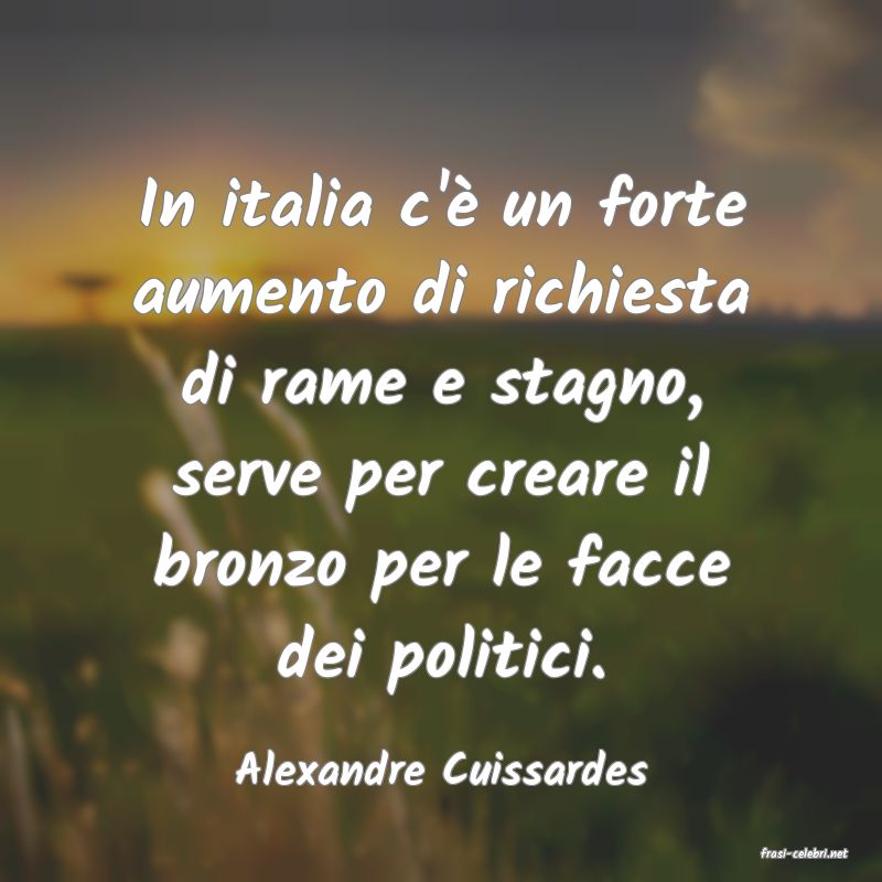 frasi di  Alexandre Cuissardes

