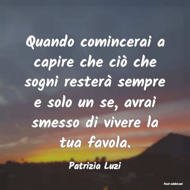 frasi di  Patrizia Luzi
