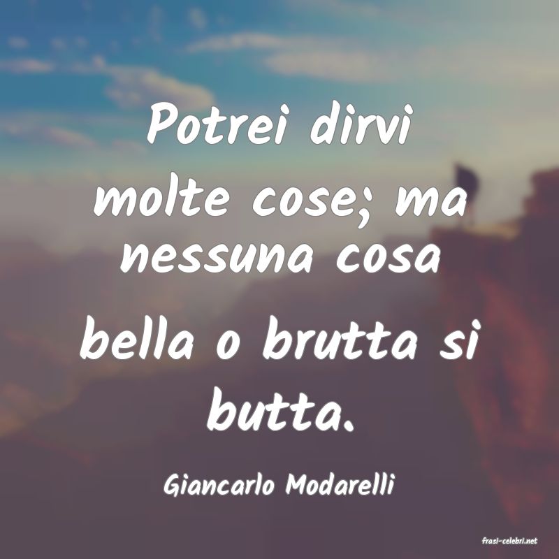 frasi di  Giancarlo Modarelli
