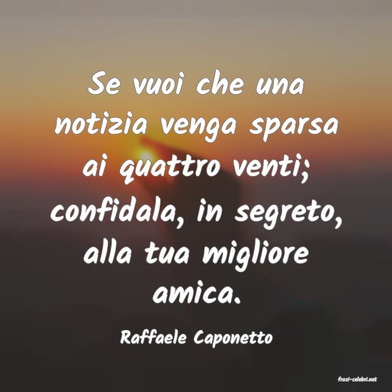 frasi di  Raffaele Caponetto
