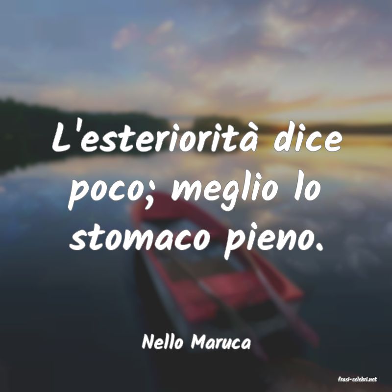 frasi di  Nello Maruca
