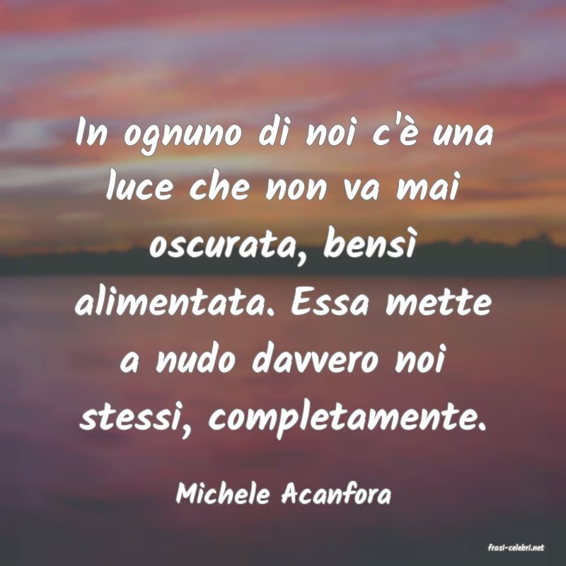 frasi di  Michele Acanfora
