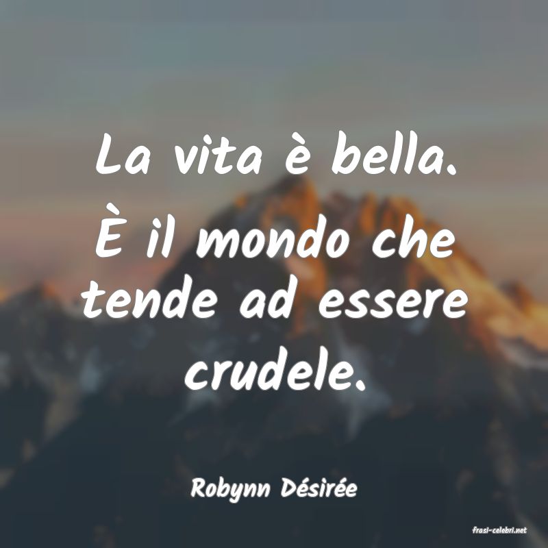 frasi di Robynn Dsire