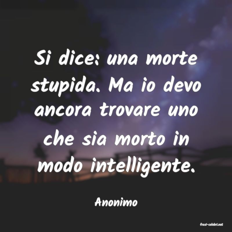 frasi di  Anonimo
