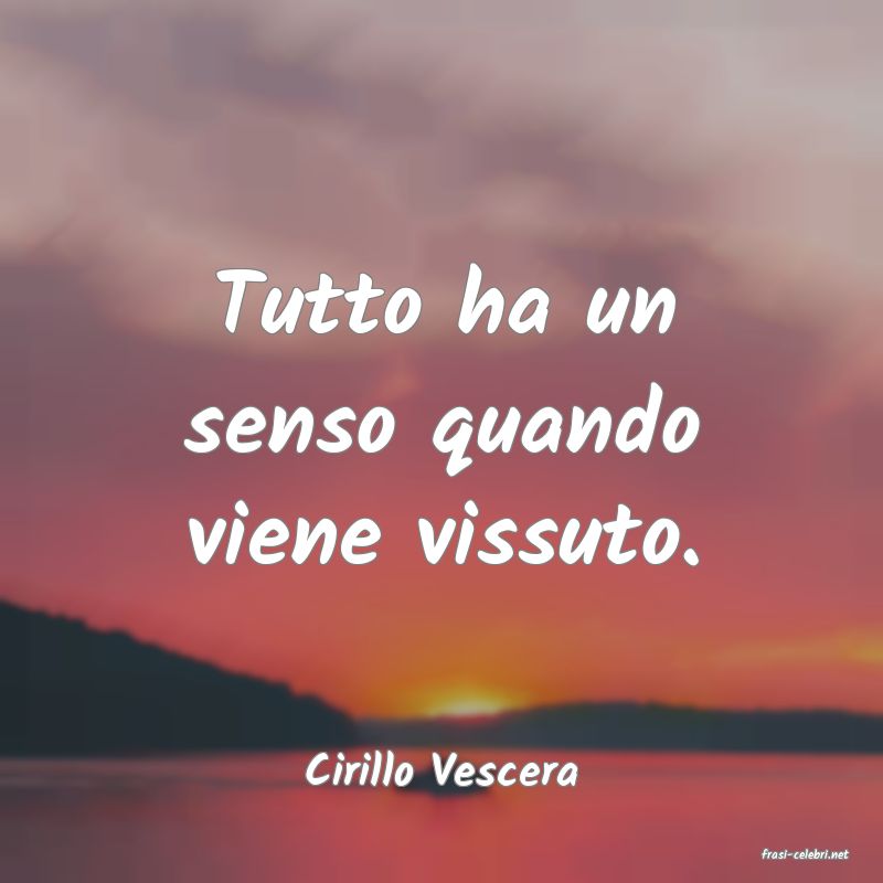 frasi di  Cirillo Vescera
