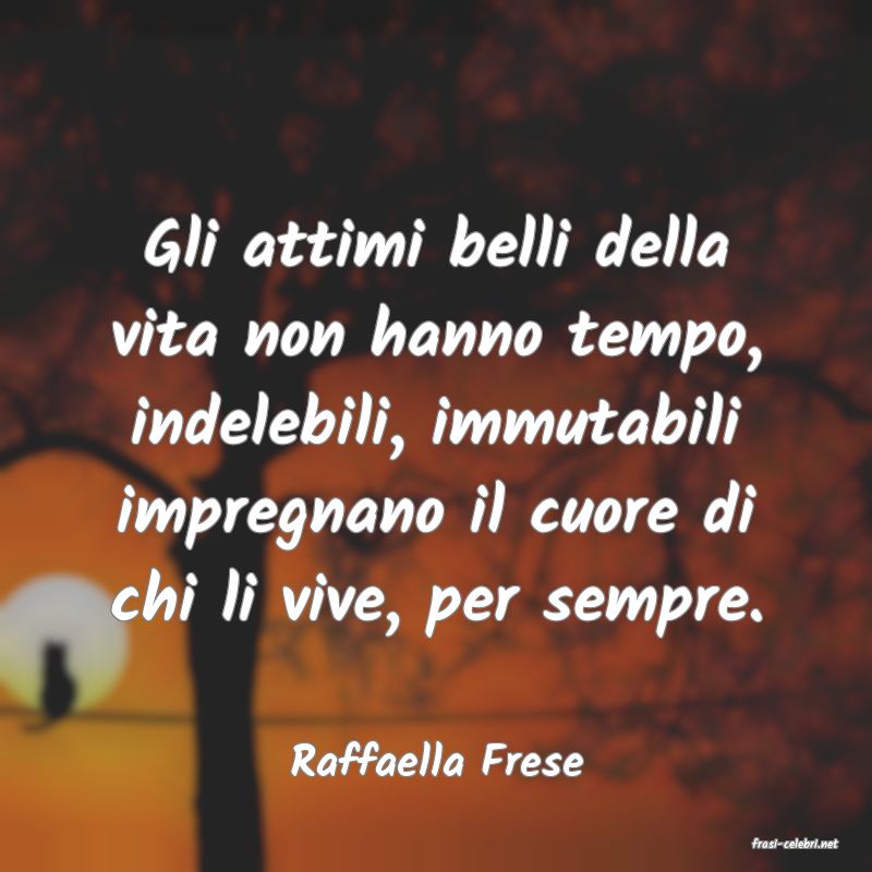frasi di  Raffaella Frese
