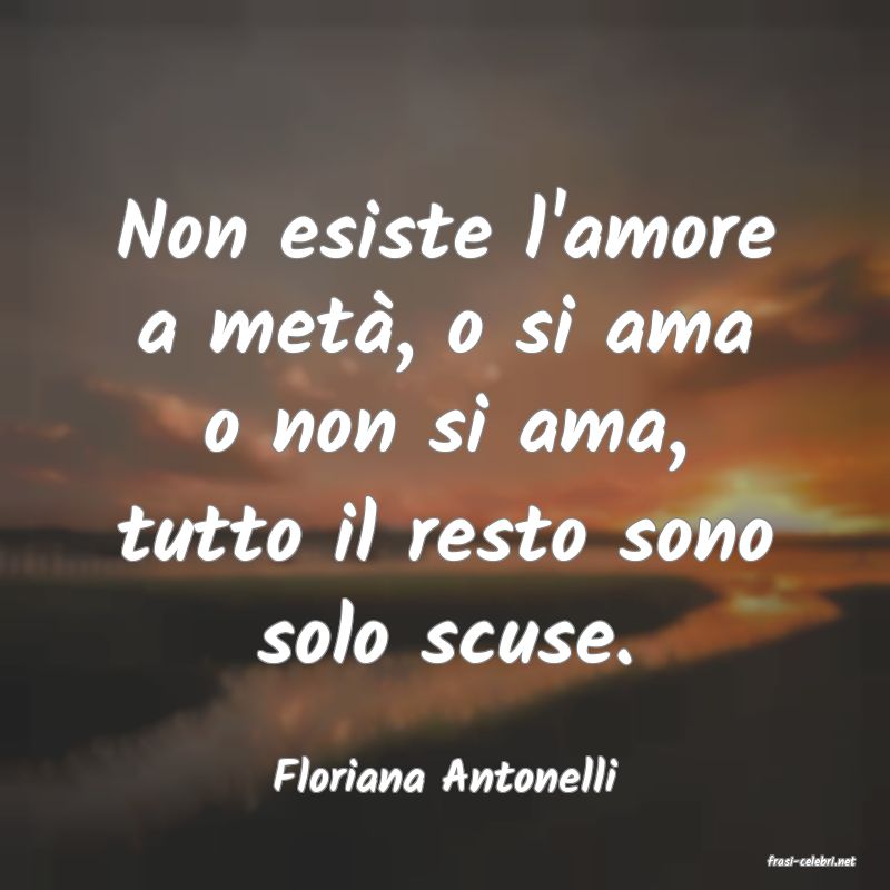 frasi di  Floriana Antonelli
