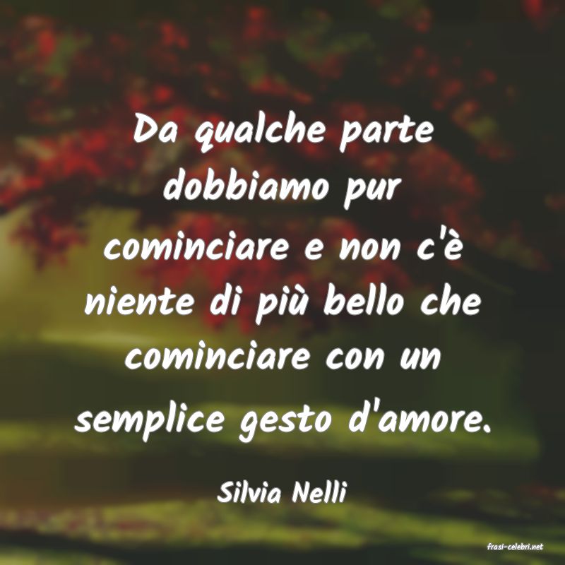 frasi di  Silvia Nelli

