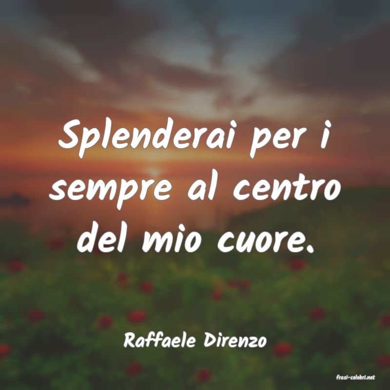 frasi di  Raffaele Direnzo
