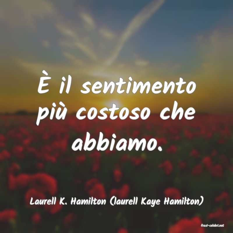 frasi di  Laurell K. Hamilton (laurell Kaye Hamilton)
