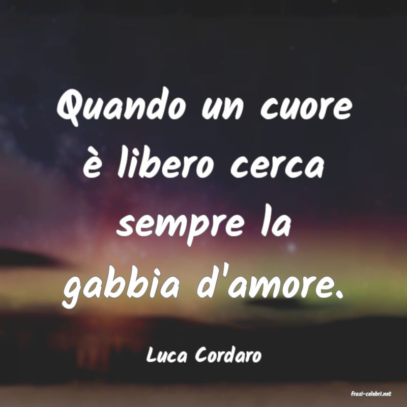 frasi di  Luca Cordaro
