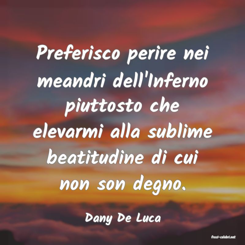 frasi di Dany De Luca