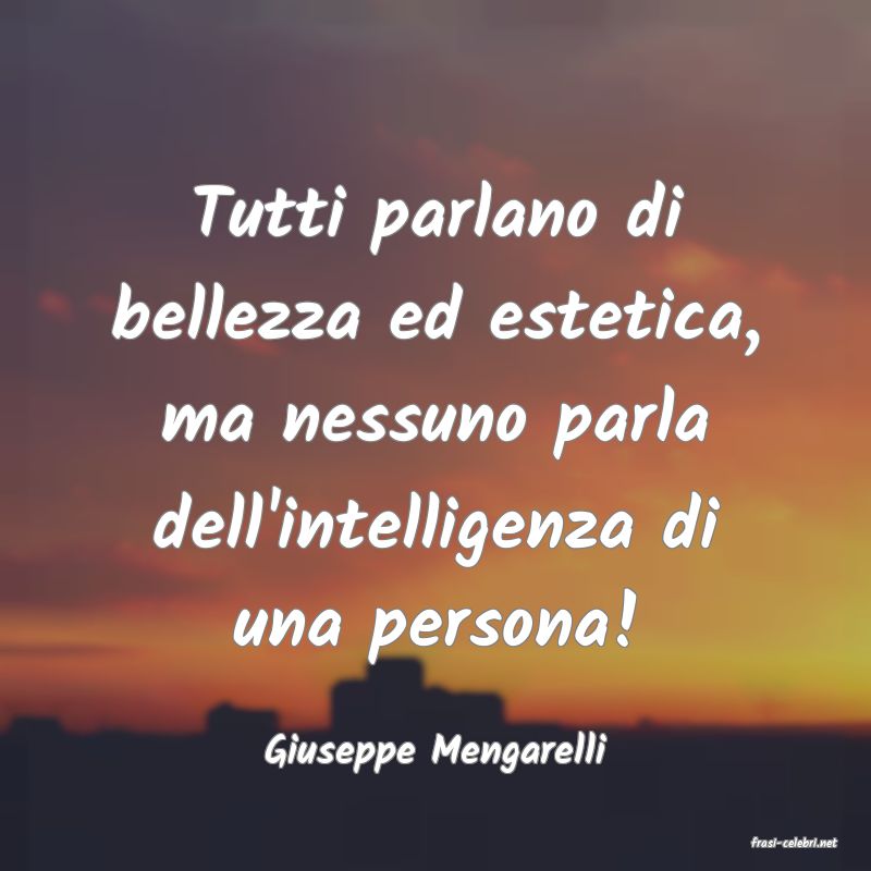 frasi di  Giuseppe Mengarelli
