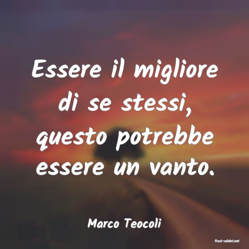 frasi di Marco Teocoli