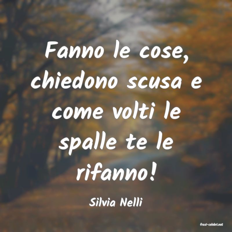 frasi di  Silvia Nelli

