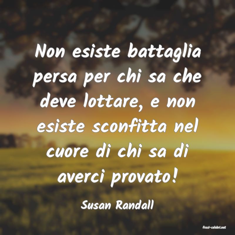 frasi di  Susan Randall
