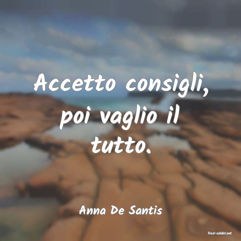 frasi di  Anna De Santis
