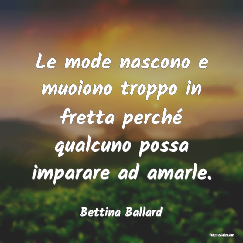 frasi di  Bettina Ballard
