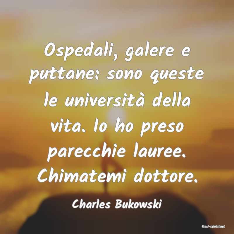 frasi di  Charles Bukowski
