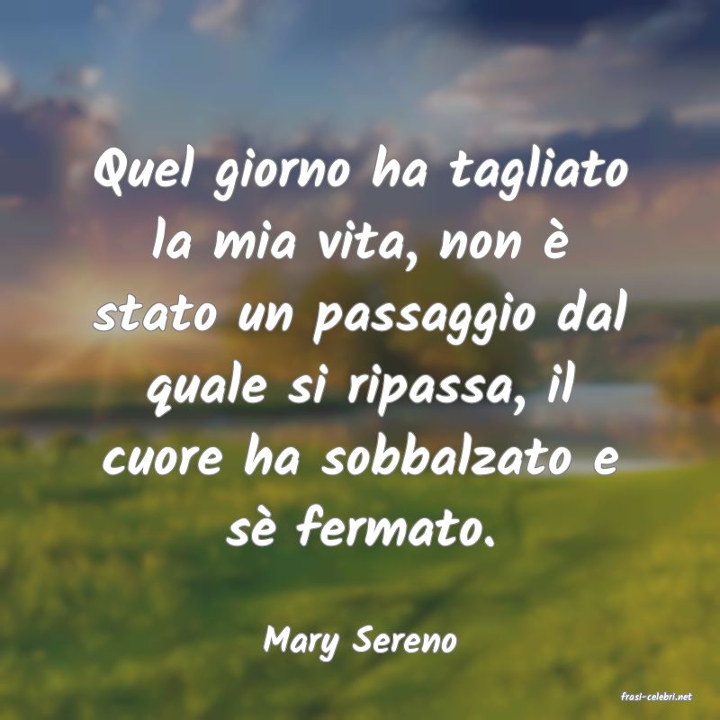 frasi di Mary Sereno