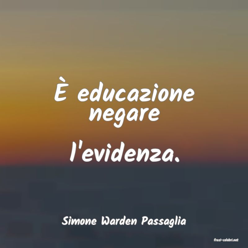 frasi di Simone Warden Passaglia