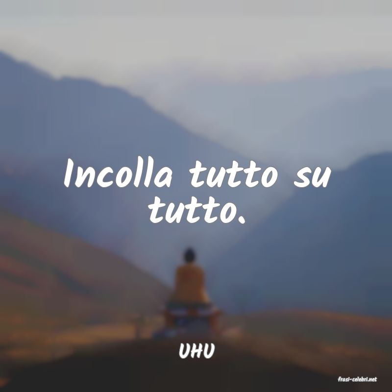 frasi di UHU
