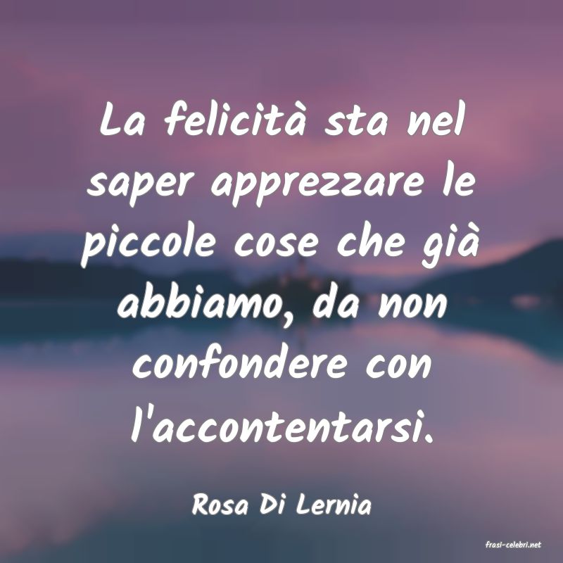 frasi di Rosa Di Lernia