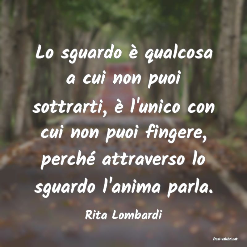 frasi di  Rita Lombardi
