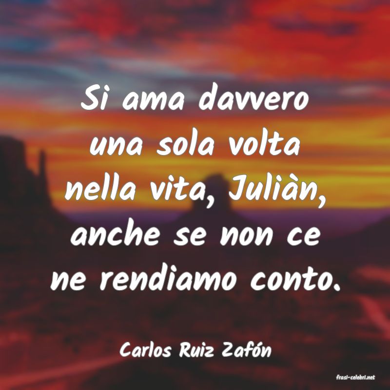 frasi di Carlos Ruiz Zaf�n