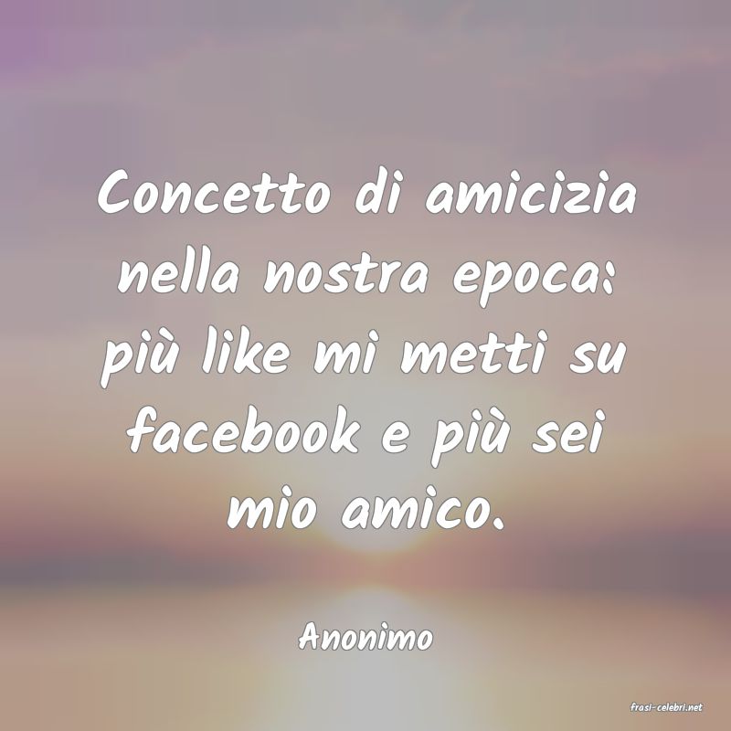 frasi di  Anonimo
