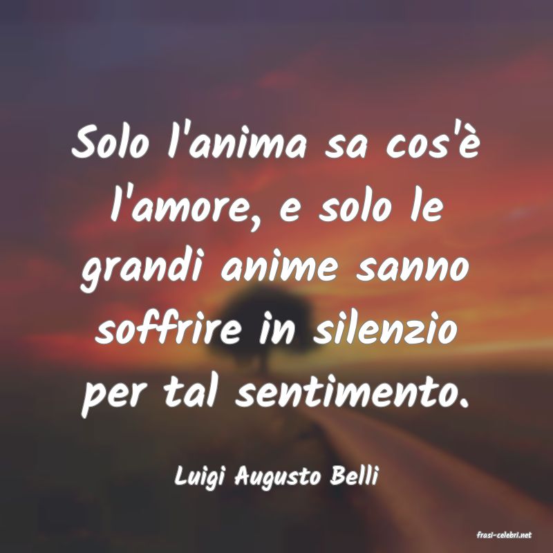 frasi di  Luigi Augusto Belli
