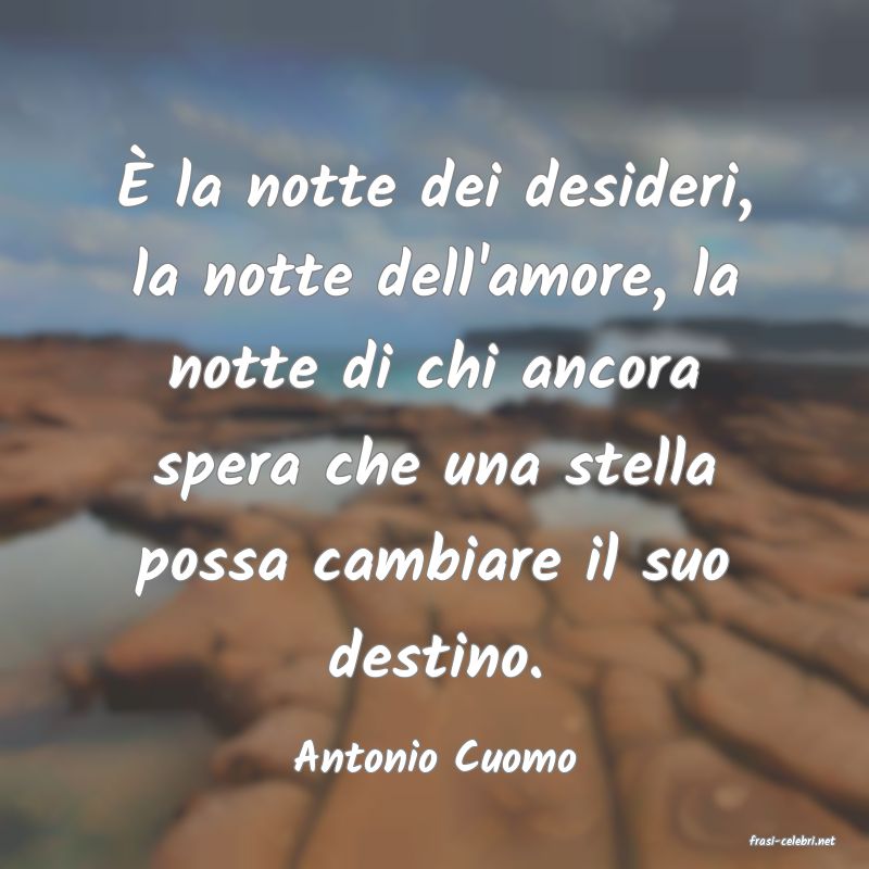 frasi di  Antonio Cuomo
