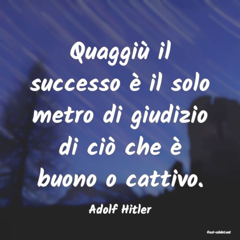 frasi di  Adolf Hitler
