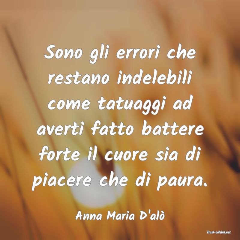 frasi di Anna Maria D'al